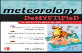 METEOROLOGY DEMYSTIFIEDs2.bitdl.ir/Ebook/Geology/Meteorology Demystified - S... · 2019. 5. 26. · Quantum Mechanics Demystified Relativity Demystified Robotics Demystified Six Sigma