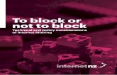 To block or not to block · To block or not to block - InternetNZ 2 Contents Introduction 3 A framework for evaluating content blocking 5 Content restriction: reviewing the options