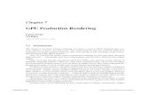 GPU Production Rendering - Inspiring Innovationolano/s2006c03/ch07.pdf · 2006. 4. 25. · Chapter 7 GPU Production Rendering Larry Gritz NVIDIA lgritz@nvidia.com 7.1 Introduction