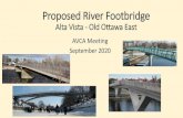 Proposed River Footbridge · 2020. 9. 10. · Proposed River Footbridge Alta Vista - Old Ottawa East AVCA Meeting September 2020. Proposal •Conduct cost-benefit analysis of footbridge