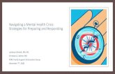Navigating a Mental Health Crisis: Strategies for Preparing ......Navigating a Mental Health Crisis: Strategies for Preparing and Responding Lyndsay Schmidt, MA, ML Christian G. Kohler,