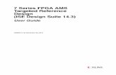 Xilinx UG960 7 Series FPGA AMS Targeted Reference Design … · 2020. 10. 2. · 7 Series FPGA AMS TRD User Guide UG960 (v1.0) December 20, 2012 Notice of Disclaimer The information