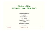 Status of the ILC Main Linac BPM R&DILC Main Linac BPM R&D · 2018. 11. 5. · Agenda • Introduction • CM-”free” cavity BPMs. Th SLAC t t BPMThe SLAC prototype BPM. • Cold