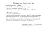 Multivariate Data Analysis - IMEDEA · 2014. 5. 9. · Univariate and Multivariate Data Univariate • Only one measurement per sample (pH, Absorbance, peak height or area) • The