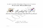 Lolo’s Little Darlins Daycare Center Parent Handbook · 2021. 1. 6. · Lolo’s Little Darlins Daycare wants you to be part of your child’s daily experiences and we encourage