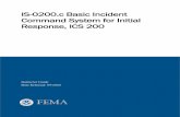 IS-0200.c Basic Incident Command System for Initial ......ICS, email the National Integration Center at FEMA-NIMS@dhs.gov, or call 202-646-3850. the Instructor Guide for each trainer.