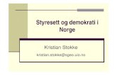 Styresett og demokrati i Norge - Universitetet i oslo · Globalisering innebærer mer makt til overnasjonale institusjoner men disse er i liten grad under demokratisk kontroll ...