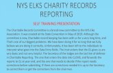 NYS ELKS CHARITY RECORDS REPORTINGNYS ELKS CHARITY RECORDS REPORTING SELF TRAINING PRESENTATION The Charitable Records Committee is a brand-new committee to the NYS Elks Association.