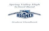 Spring Valley High School Band Band Handbook 2019-20... · 2019. 6. 16. · Marching Band The Spring Valley Marching Band is open to all SVHS students who show a general competency