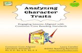 Analyzing Character TraitsAnalyzing Character Traits Engaging Lessons Aligned with Common Core Reading Standards Laura Candler ©2012 Teaching Resources Teacher Information and Directions