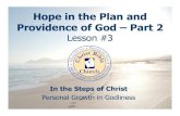 Hope in the Plan and Providence of God Providence of God ......God’s Providence Let the people of God comfort themselves in all cases by this doctrine of the divine decrees; and,