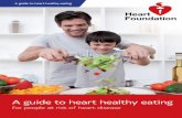 A guide to heart healthy eatingmenshealthnz.org.nz/.../2016/05/Healthy-heart-eating.pdf · 2016. 5. 8. · Introduction This booklet is an eating guide for people at risk of heart