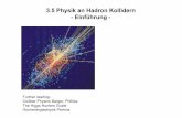 3.5 Physik an Hadron Kollidern - Einführungjwagner/WS1011/... · 2010. 12. 7. · All properties of the Higgs particle are known, ... pp ring accelerators (LHC, using existing LEP