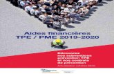 Aides inancières TPE / PME 2019-2020 - Le portail de la ......11 TPE & PME Secteur Aide et soinsà la personne Contrat de prévention Pour inancer des projets destinés à améliorer