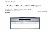 TEAC HR Audio Player...TEAC HR Audio Playerは、パソコンにUSB DACを接続してか ら起動してください。「TEAC HR Audio Player」を起動すると、メイン画面が表示され