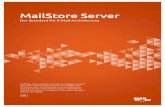 MailStore Server - Startseite · 2017. 8. 17. · MailStore Server Der Standard für E-Mail-Archivierung MailStore Server, bereits in Version 9 verfügbar, hat sich über viele Jahre