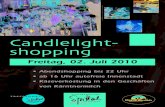 Candlelight- shopping - Spittal an der Drau...Candlelight-shopping Freitag, 02. Juli 2010 • Abendshopping bis 22 Uhr • ab 16 Uhr autofreie Innenstadt • Käseverkostung in den