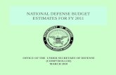 NATIONAL DEFENSE BUDGET ESTIMATES FOR FY 2011...The FY 2011 Green Book may be used as a companion to the FY 2011 Budget Request Summary Justification Book. However, while the Justification