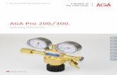 AGA Pro 200/300. - Gassarmatur · 2014. 2. 18. · Driftsinstrukser for AGA Pro 200/300 regulatoren. 3 Driftsinstrukser for AGA Pro 200/300 regulatoren. Disse instrukser er laget