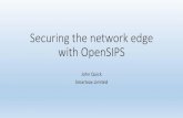 Securing the network edge with OpenSIPS · 2016. 5. 30. · IVR/PBX/Media Servers LAN Requires few public IP addresses Media Servers on the LAN –convenient No direct Internet access