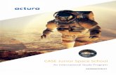 CASE Junior Space School - Actura · 2018. 2. 15. · around CASE curriculum, FlipRobot learning kits, and comprehensive cloud -based learning environments . The C ASE Space School