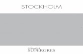 STOCKHOLM - Ceramiche Supergres · 2021. 1. 12. · STOCKHOLM 60x60 RT . 30x60 RT . 9mm Svart 60x60 RT - 24”x24” Svart Mosaico 30x30 - 12”x12” Formato Tessera 5x5 Mosaic Size