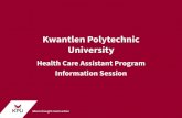 Kwantlen Polytechnic University and...Kwantlen Polytechnic University Health Care Assistant Program Information Session Where thought meets action • Program Objectives • Program