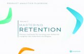 Volume 1 MASTERING RETENTIONinfo.amplitude.com/rs/138-CDN-550/images/product...Volume 1 RETENTION MASTERING Proven methods for turning user behavior insights into retention strategies