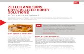 STUDY Zeller and Sons crystallized honey solutions · 2020. 6. 10. · Zeller and Sons harvests the honey straight from the hives and then stores it in big barrels. At first, they