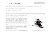ICE HOCKEY PACKET # 23 · 2020. 3. 23. · Ice hockey is a physically demanding sport that often seems brutal and violent from the spectator’s point of view. In fact, ice hockey