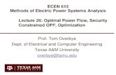 ECEN 615 Methods of Electric Power Systems Analysis Lecture …overbye.engr.tamu.edu/wp-content/uploads/sites/146/2018/... · 2018. 12. 11. · Lecture 26: Optimal Power Flow, Security