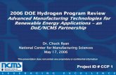 Advanced Manufacturing Technologies for Renewable Energy Applications - an DoE/NCMS ... · 2020. 11. 21. · 2006 DOE Hydrogen Program Review Advanced Manufacturing Technologies for