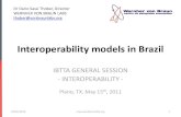 Interoperability models in Brazil - IBTTA...Interoperability models in Brazil IBTTA GENERAL SESSION - INTEROPERABILITY - Plano, TX. May 15th, 2011 19/03/2014 1 Dr Dario Sassi Thober,