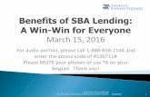 Benefits of SBA Lending: A Win-Win for Everyone...Jessica Hart, Senior VP – 240.401.6261 or Jessica.hart@sbp-online.com SBA WV District Office Rick Haney, Lender Relations Specialist