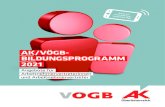 AK/VÖGB- BILDUNGSPROGRAMM 2021 · 2020. 11. 3. · Seminar- und Veranstaltungsinfrastruktur sowie frei zugängliches WLAN zur Verfügung. ... Papier GP( A-djp) TEL +43 (0)50 301-26000