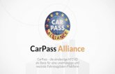 CarPass Alliance - MY CAR MY DATAmycarmydata.org/pdf/005_CarPass_Alliance.pdf · 2019. 10. 4. · CarPass-Akten und –Dokumente sind digital übertragbar. Nutzversprechen für Partner