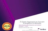 A Green Approach to Convert Energetics to Biofuels · 2017. 5. 18. · A Green Approach to Convert Energetics to Biofuels . Global Demilitarization Symposium and Exhibition . December