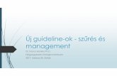 Új guideline-ok-szűrés és management - PuzzlePix...Új guideline-ok, szűrés, management -FM 3/30/2017 28 Hazai ajánlás 2009-ből A méhnyakrák szűrésének szempontjai: hazai