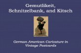 Gemutlikeit, Schnitzelbank, and Kitsch · 2020. 11. 10. · entered the war in 1917, national feeling about German American citizens quickened to a flashpoint of ethnic prejudice