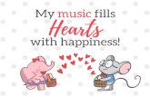 My music fills with happiness! - Teach Piano Today · M music fills with happiness! Title: Valentine's WK Photo Props Created Date: 2/5/2018 8:19:51 PM