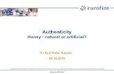 Honey - natural or artificial? - Eurofins Scientific · 2020. 7. 28. · Honey Directive 2001/110/EC. Eurofins Firewall Seminar: Honey - natural or artificial? 2 . Annex I - Composition