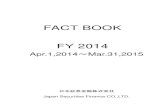 FACT BOOK FY 20144 2. 業務別営業収益 (Breakdown of JSF Group Operating Revenues by Each Business) （単位：百万円¥mil） FY2010 FY2011 FY2012 FY2013 FY2014 証券金融業務