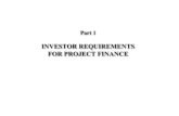 INVESTOR REQUIREMENTS FOR PROJECT FINANCE · 2013. 3. 12. · SUMMARY OF PROJECT FINANCE LENDERS’ MEASURES Debt Service Cover Ratio [periodic] : = Free Cash Flow Fixed Charges Free