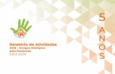 RELATÓRIO DE ATIVIDADES - AME AMIGOS MÚLTIPLOS PELA … · 2021. 1. 21. · 6 RELATÓRIO DE ATIVIDADES - AME - AMIGOS MÚLTIPLOS PELA ESCLEROSE - 2013-2018 RELATÓRIO DE ATIVIDADES