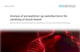 Analyse af perspektiver og vækstbarrierer for udvikling af dansk … · 2018. 4. 5. · Analyse af perspektiver og vækstbarrierer for udvikling af dansk biotek 3 1. Sammenfatning