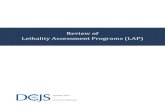 Review of Lethality Assessment Programs (LAP)...Maryland’s Lethality Assessment Program (LAP) consists of the lethality screen used in combination with an accompanying field protocol.