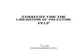 Strategy for the Liberation of Palestine PFLP ... 8 Strategy for the Liberation of Palestine Palestinian resistance, a dagger in the back of the Pal-estinian revolution. The development