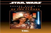 Galaxy Guide 15 - Attack of the Clones Wars [multi]/SWD6/Star... · 2018. 6. 15. · Galaxy Guide 15: Attack of the Clones 5 tance with Senator Amidala, from Naboo (see Mission Log