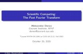 Scienti c Computing: The Fast Fourier Transform · Scienti c Computing: The Fast Fourier Transform Aleksandar Donev Courant Institute, NYU1 donev@courant.nyu.edu 1Course MATH-GA.2043