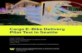 Cargo E-Bike Delivery Pilot Test in Seattle · 2020. 8. 28. · CARGO E-BIKE DELIVERY PILOT TEST IN SEATTLE 3 EXECUTIVE SUMMARY This study performed an empirical analysis to evaluate